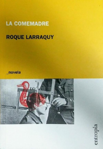 Libro - Comemadre, La - Roque  Larraquy