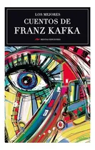 Comprar Los Mejores Cuentos De Franz Kafka, De Kafka, Franz. Editorial Mestas Ediciones, Tapa Blanda, Edición 1 En Español, 2018