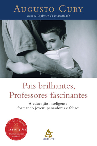 Pais brilhantes, professores fascinantes, de Cury, Augusto. Editorial GMT Editores Ltda., tapa mole en português, 2006