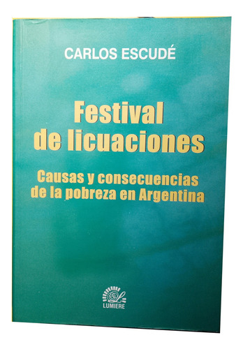 Festival De Licuaciones - Carlos Escudé - Ediciones Lumiere 