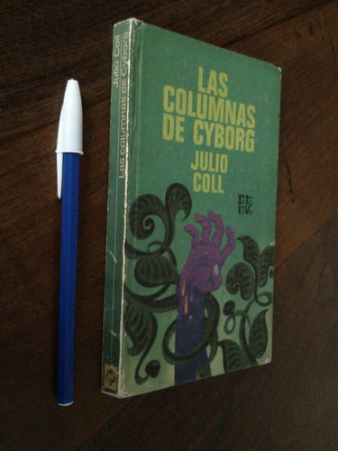 Las Columnas De Cyborg - Julio Coll