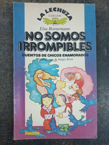 Imagen 1 de 4 de No Somos Irrompibles * Elsa Bornemann *