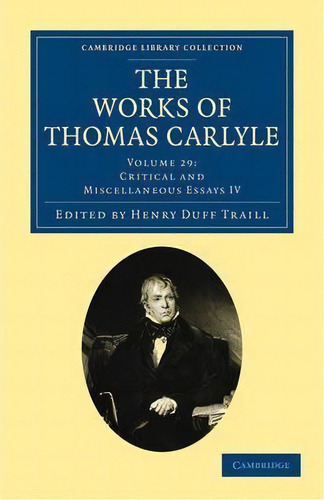 The The Works Of Thomas Carlyle 30 Volume Set The Works Of Thomas Carlyle: Critical And Miscellan..., De Thomas Carlyle. Editorial Cambridge University Press, Tapa Blanda En Inglés