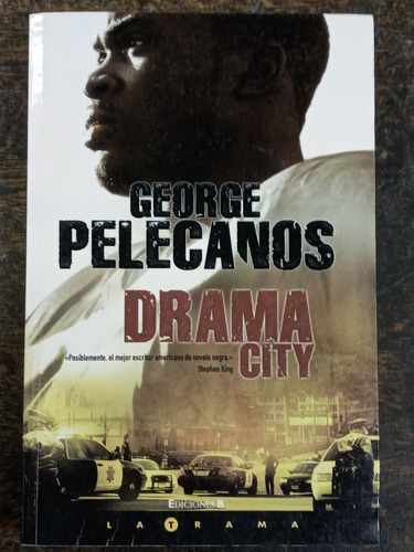 Drama City * George Pelecanos * B *