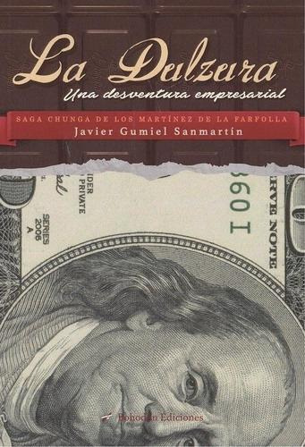 Libro: La Dulzura. Gumiel Sanmart¡n, Javier. Bohodon