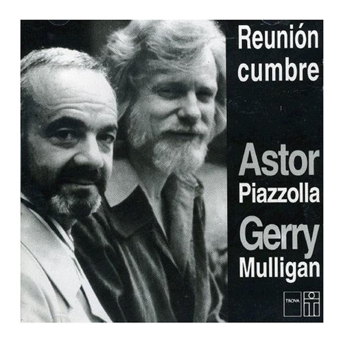 Piazzolla Astor & Mulligan Gerry Reunion Cumbre Cd