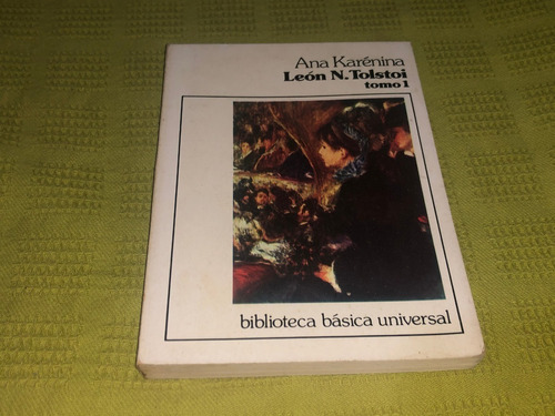 Ana Karénina Tomo 1 - León Tolstoi- Centro De América Latina