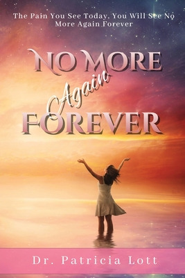 Libro No More Again Forever: The Pain You See Today, You ...