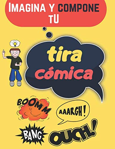 Imagina Y Compone Tu Tira Comica: 120 Paginas De Historietas