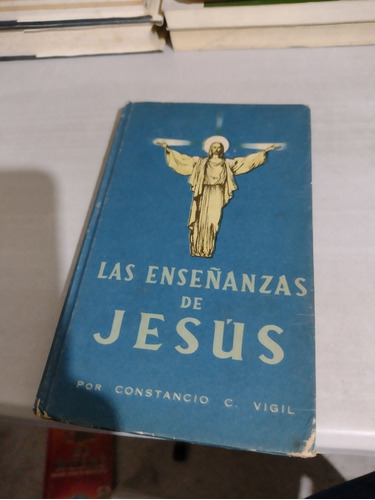 Las Enseñanzas De Jesús Por Constancio C Vigil Rp45