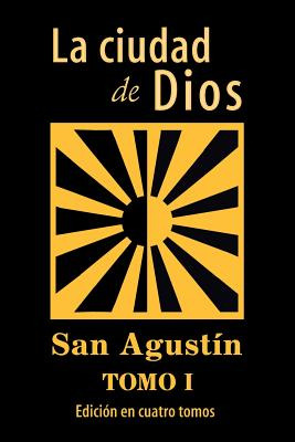 Libro La Ciudad De Dios (tomo 1) - San Agustin