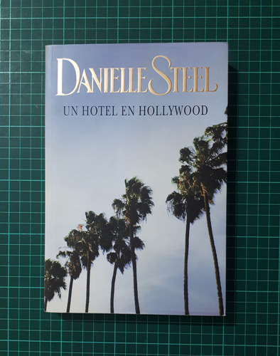 Un Hotel En Hollywood / Danielle Steel / Plaza & Janes