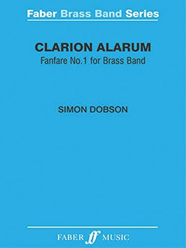 Clarion Alarum Score  Y  Parts (faber Edition Faber Brass Ba