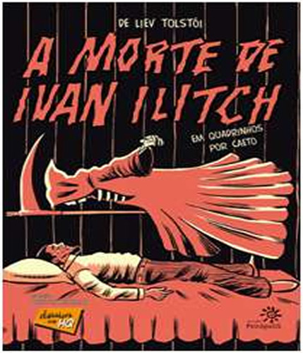 Morte De Ivan Ilitch Em Quadrinhos, A: Morte De Ivan Ilitch Em Quadrinhos, A, De Liev Tolstoi. Editora Peiropolis, Capa Mole, Edição 1 Em Português