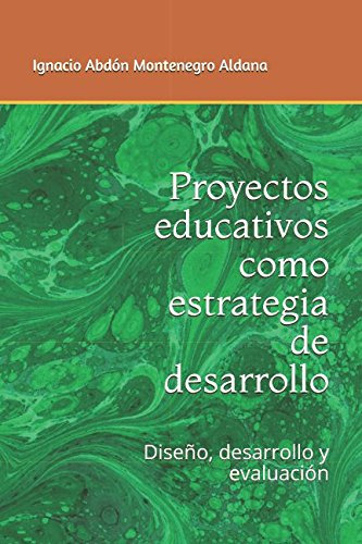 Proyectos Educativos Como Estrategia De Desarrollo: Diseño D