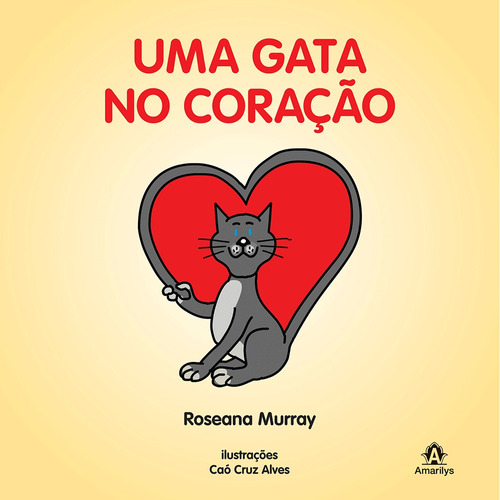 Uma gata no coração, de Murray, Roseana. Editora Manole LTDA, capa mole em português, 2010