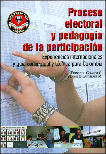 Proceso Electoral Y Pedagogía De La Participación: Experienc