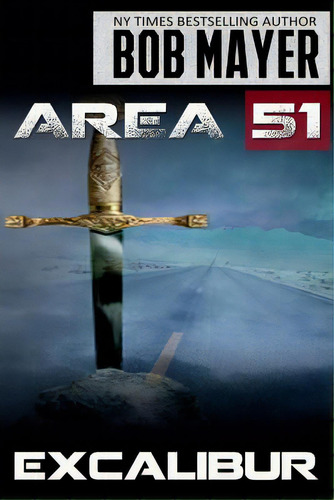 Area 51 Excalibur, De Mayer, Bob. Editorial Createspace, Tapa Blanda En Inglés