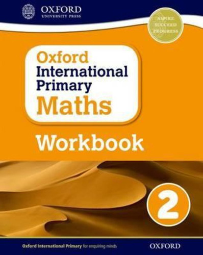 Oxford International Primary Maths 2 -  Workbook Kel Edicion