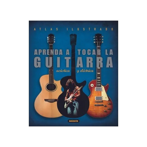 Atlas Aprenda A Tocar La Guitarra Acustica Y Electrica