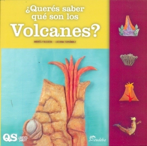 Libro Queres Saber Que Son Los Volcanes ? De Andres Folguera