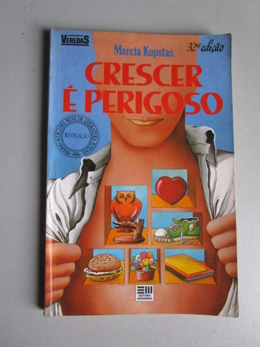 Crescer É Perigoso - Marcia Kupstas