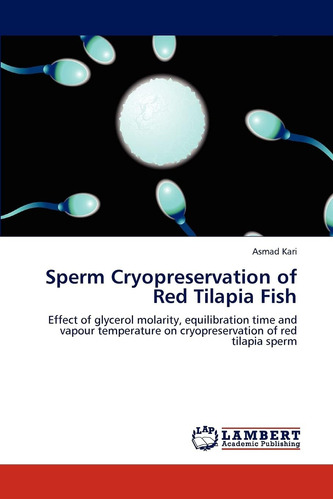 Libro: Sperm Cryopreservation Of Red Tilapia Fish: Effect Of