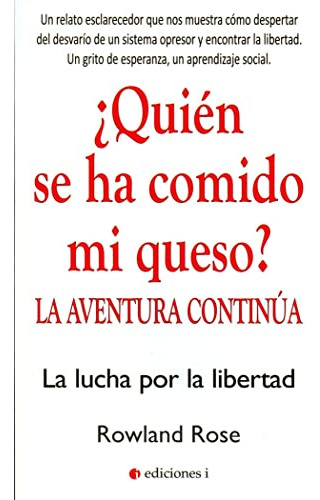 Libro Quien Se Ha Comido Mi Queso?la Aventura Conti De Rowla