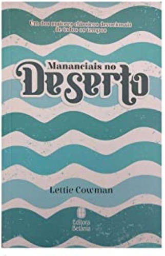 Mananciais No Deserto - Lettie Cowman