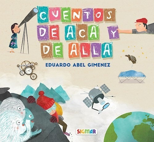 Libro Cuentos De Aca Y De Alla De Eduardo Abel Gimenez