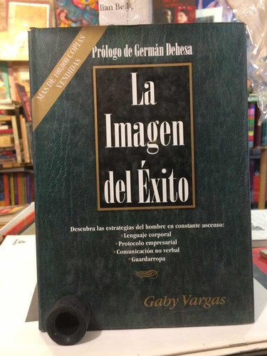 Gaby Vargas. La Imagen Del Éxito