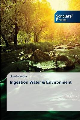 Libro Ingestion Water & Environment - Jitender Arora