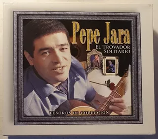 Cd Pepe Jara + El Trovador Solitario + 3cds + El Andariego