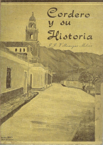 Cordero Y Su Historia Estado Tachira Genealogia