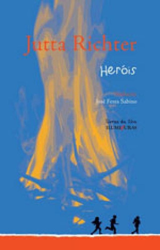 Heróis, De Richter, Jutta. Editora Iluminuras, Capa Mole, Edição 1ª Edição - 2017 Em Português
