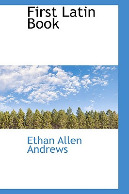 Libro First Latin Book - Andrews, Ethan Allen