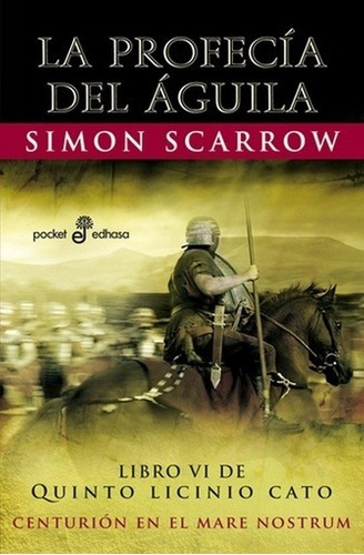 Libro - La Profecia Del Aguila - Scarrow, Simon