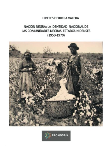 Libro: Nación Negra: La Identidad Nacional De Las Comunidade