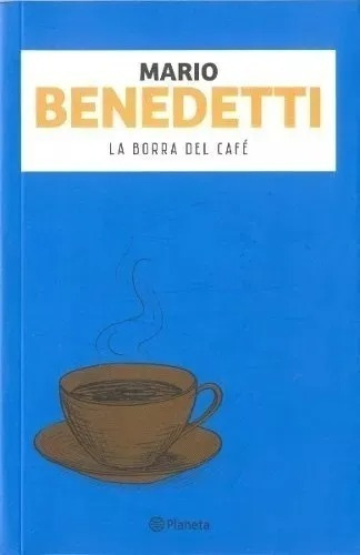 La Borra Del Cafe -  Mario Benedetti