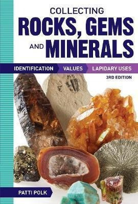 Collecting Rocks, Gems And Minerals - Patti Polk (paperba...