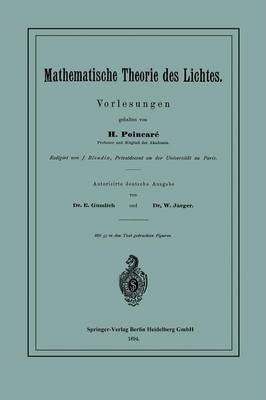 Mathematische Theorie Des Lichtes : Vorlesungen - Henri P...