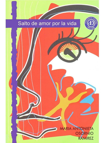 SALTO DE AMOR POR LA VIDA, de Osornio Ramírez, María Antonieta.. Editorial Documentación y Estudios de la Mujer, A.C. (DEMAC), tapa pasta blanda, edición 1 en español, 2001