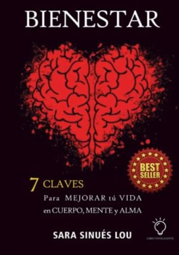 Bienestar: 7 Claves Para Mejorar Tu Vida En Cuerpo, Mente Y Alma (spanish Edition), De Sinues Lou, Sara. Editorial Oem, Tapa Blanda En Español
