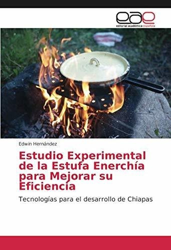 Libro Estudio Experimental De La Estufa Enerchía Para M Lcm7