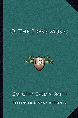 Libro O, The Brave Music - Smith, Dorothy Evelyn