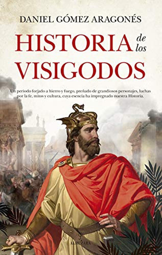 Historia De Los Visigodos (historia De Las Dinámicas Sociale