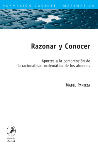 Razonar Y Conocer: Aportes a la comprension de la racionalidad matematica de lo, de Mabel Panizza. Editorial Del Zorzal, tapa blanda, edición 1 en español