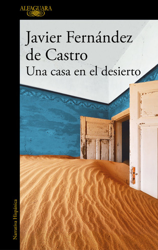 Una Casa En El Desierto - Fernandez De Castro, Javier