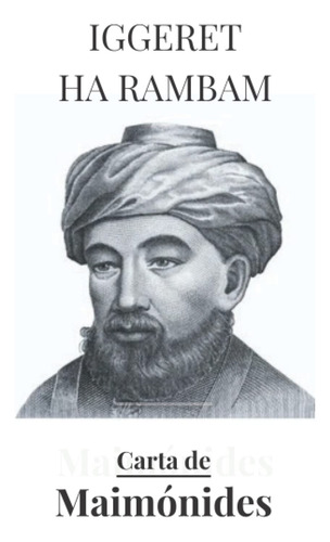 Iggeret Ha Rambam: El Testamento De Maimonides