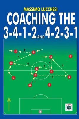 Libro Coaching The 3-4-1-2 And 4-2-3-1 - Massimo Lucchesi